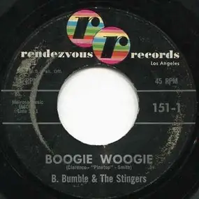 B. Bumble & the Stingers - Boogie Woogie / Near You