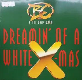 B.C. & The Basic Boom - Dreamin' Of A White Christmas