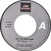 7inch Vinyl Single - B.C. & The Basic Boom - Baby Come Back