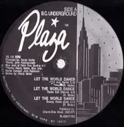 B.C. Underground - Let The World Dance