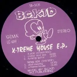 B.C.Kid - X-Treme House E.P.