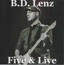 CD - B.D. Lenz - Five & Live