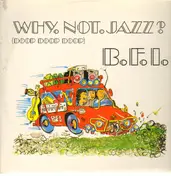 B.F.I. - Why.Not.Jazz? (Doop Doop Doop)