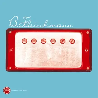 B. Fleischmann - frisky he said
