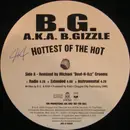 12'' - B.G. A.K.A. B.Gizzle, B.G. - Hottest Of The Hot