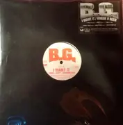 12inch Vinyl Single - B.G. - I Want It / Where U Been