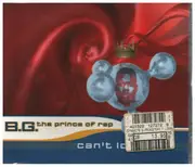 CD Single - B.G. the Prince of Rap - Can't love you