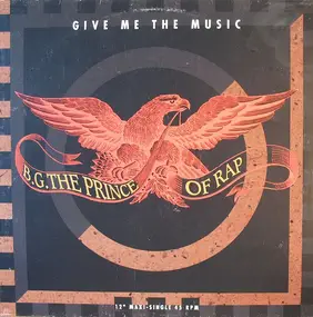 B.G. The Prince of Rap - Give Me The Music