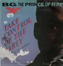 12inch Vinyl Single - B.G. The Prince Of Rap - Take Control Of The Party