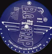 2 x 12inch Vinyl Single - B.G. The Prince Of Rap - Can't Love You
