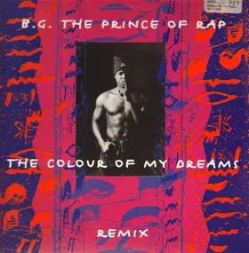 B.G. The Prince of Rap - The Colour Of My Dreams