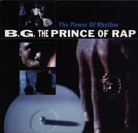 B.G. The Prince of Rap - The Power of Rhythm