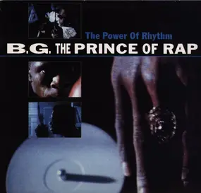 B.G. The Prince of Rap - The Power of Rhythm