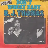 B.J. Thomas - Don't Worry Baby