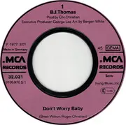7inch Vinyl Single - B.J. Thomas - Don't Worry Baby