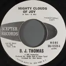7inch Vinyl Single - B.J. Thomas - Mighty Clouds Of Joy