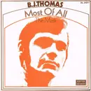 7inch Vinyl Single - B.J. Thomas - Most Of All