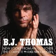 B.J. Thomas - New Looks From An Old Lover
