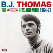 CD - B.J. Thomas - The Scepter Hits And More 1964-1973
