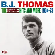 B.J. Thomas - The Scepter Hits And More 1964-1973