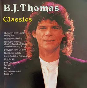 B.J. Thomas - Classics