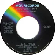 7inch Vinyl Single - B.J. Thomas - Don't Worry Baby