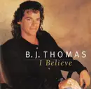 CD - B.J. Thomas - I Believe