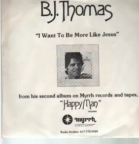 B.J. Thomas - I Want To Be More Like Jesus