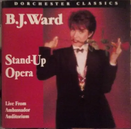 B.J. Ward - Stand-Up Opera