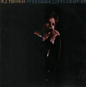 B.J. Thomas - Everybody Loves a Rain Song