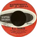 7'' - B.J. Thomas - Everybody's Out Of Town