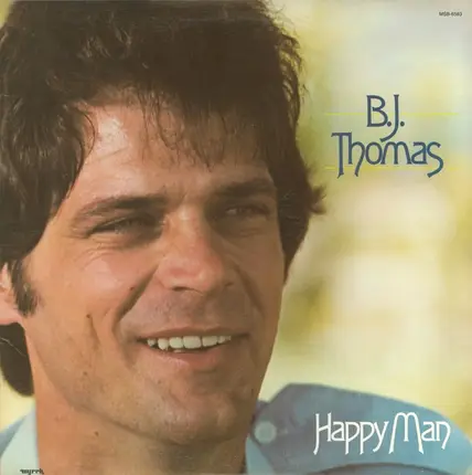 B.J. Thomas - Happy Man