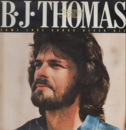 B.J. Thomas - Some Love Songs Never Die