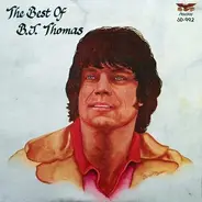 B.J. Thomas - The Best Of B.J. Thomas