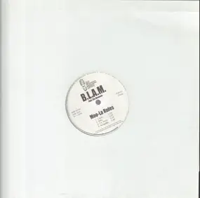 B.L.A.M. - Moo-La Rules / Dump It In The Streets