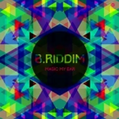 B.riddim - Magic My Ear