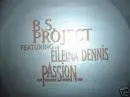 12inch Vinyl Single - B.S. Project Featuring Eileina Dennis - Passion