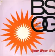 B.S.O.G. Featuring Elaine Hudson - Bow Wow Wow