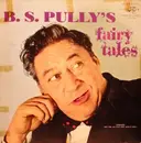 LP - B.S. Pully - B.S. Pully's Fairy Tales