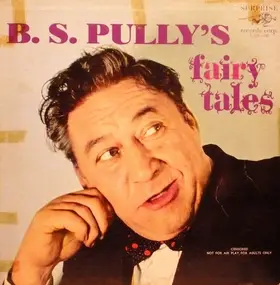 B.S. Pully - B.S. Pully's Fairy Tales