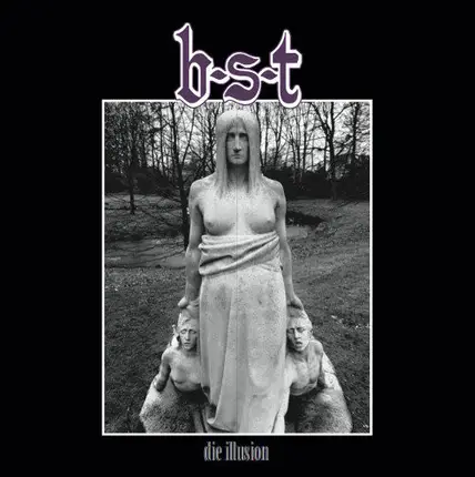 B.S.T. - Die Illusion