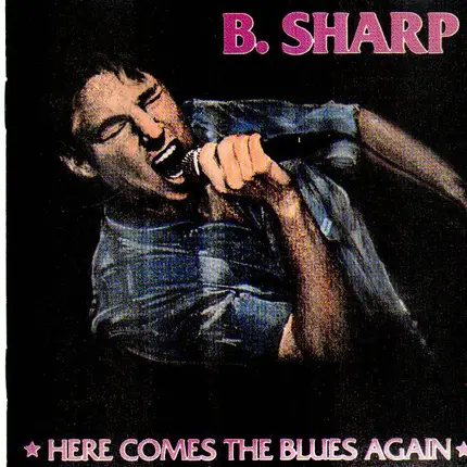 B.Sharp - Here Comes The Blues Again