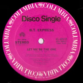 B.T. Express - Let Me Be The One / Midnight Beat