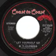B.T. Express - Let Yourself Go
