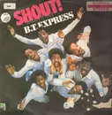 LP - B.T. Express - Shout! (Shout It Out)