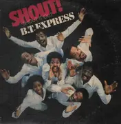 LP - B.T. Express - Shout! (Shout It Out)