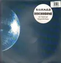 12inch Vinyl Single - B.U.R.N.E.D. - Discodrome