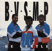 B.V.S.M.P. - Be Gentle (European Club Mix)