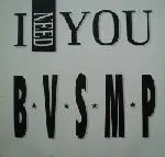 B.V.S.M.P. - I Need You