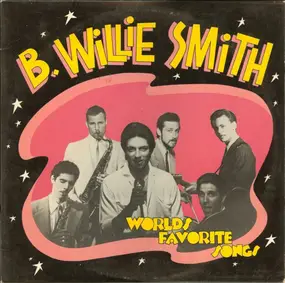 B. Willie Smith - Worlds Favorite Songs